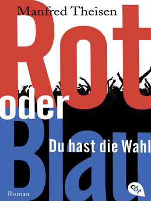 cover image of Rot oder Blau--Du hast die Wahl